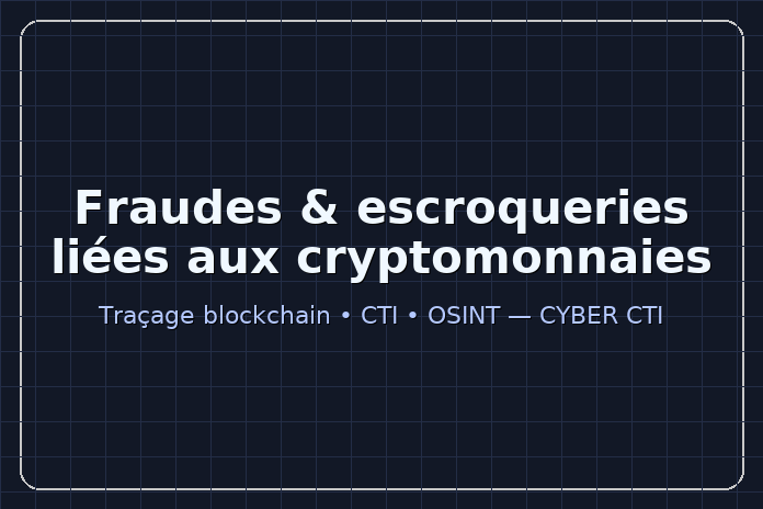 Fraudes et escroqueries liées aux cryptomonnaies — CYBER CTI